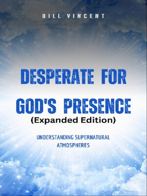 cover image of Desperate for God's Presence (Expanded Edition)